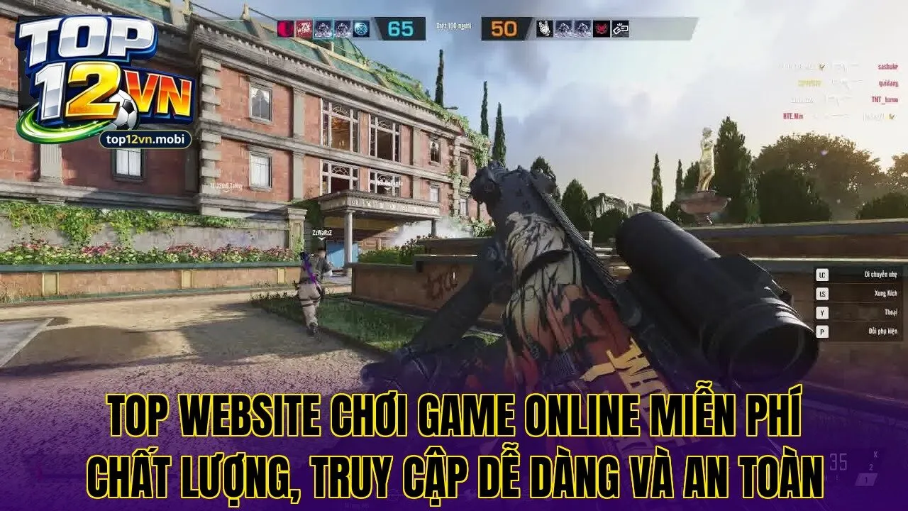 Top website chơi game online miễn phí chất lượng, truy cập dễ dàng và an toàn