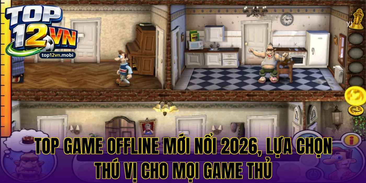 Top game offline mới nổi 2026, lựa chọn thú vị cho mọi game thủ