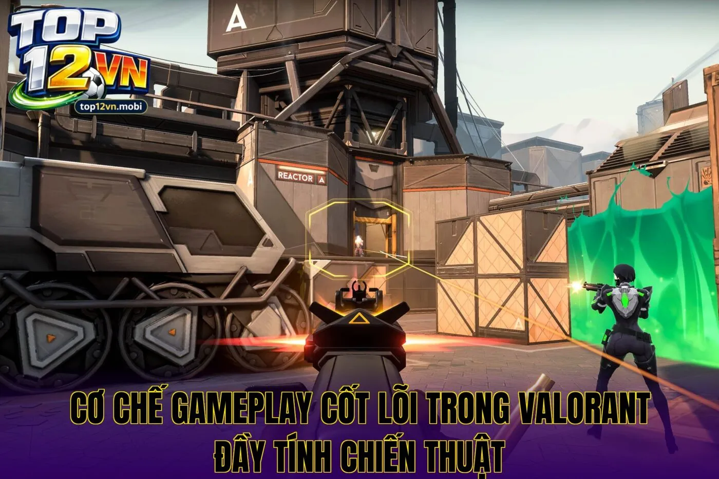 Cơ chế gameplay cốt lõi trong Valorant đầy tính chiến thuật