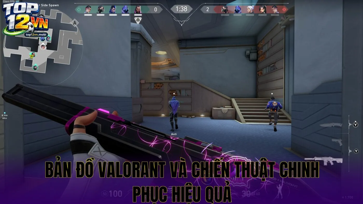 Bản đồ Valorant và chiến thuật chinh phục hiệu quả