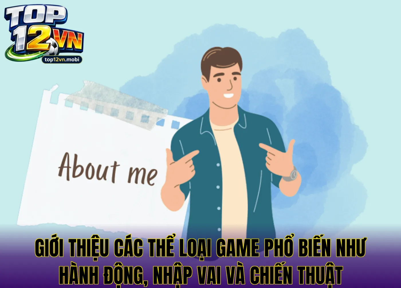 Giới thiệu các thể loại game phổ biến như hành động, nhập vai và chiến thuật