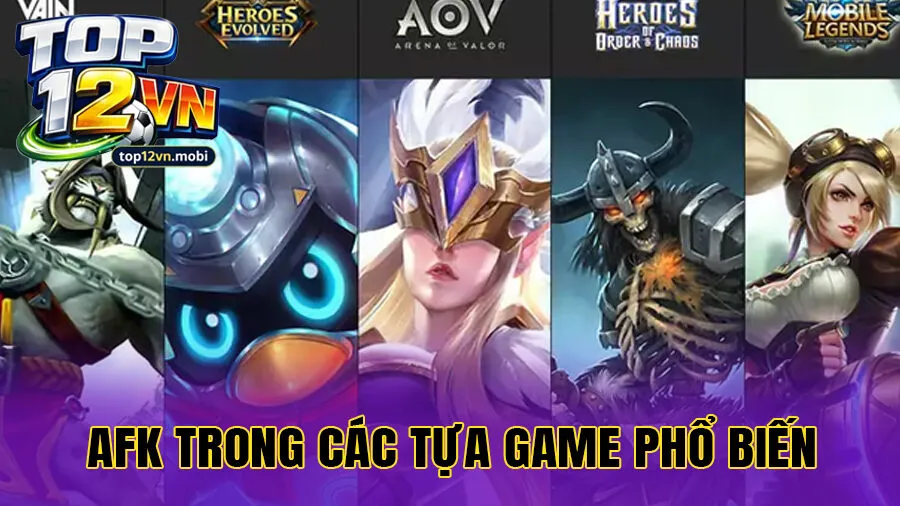 AFK trong các tựa game phổ biến