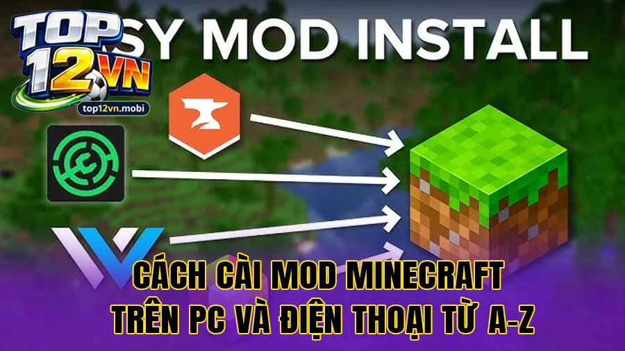 Cách cài Mod Minecraft trên PC và điện thoại từ A-Z