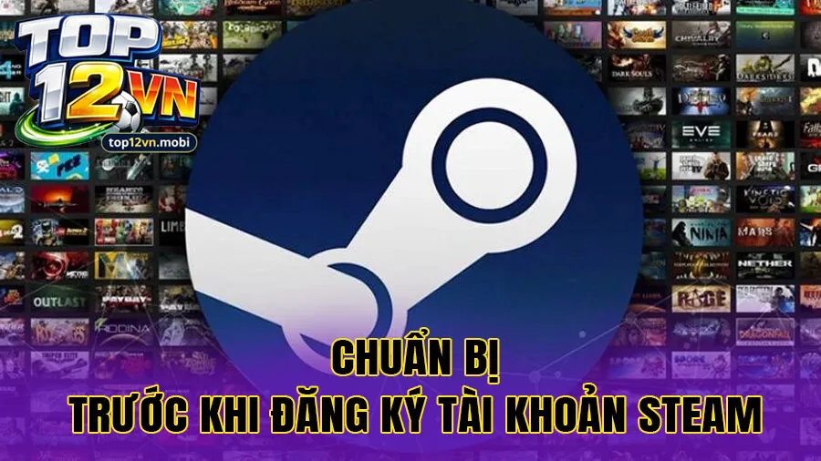 Chuẩn bị trước khi đăng ký tài khoản Steam