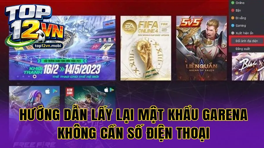 Hướng dẫn lấy lại mật khẩu Garena không cần số điện thoại