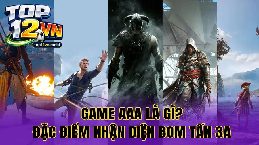 Game AAA là gì? Đặc điểm nhận diện bom tấn 3A