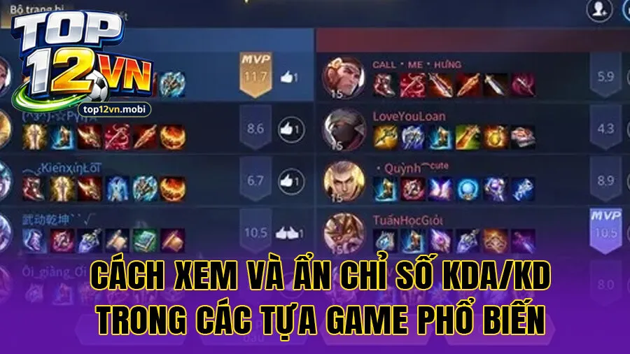 Cách xem và ẩn chỉ số KDA/KD trong các tựa game phổ biến